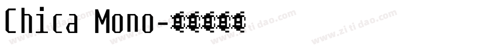 Chica Mono字体转换